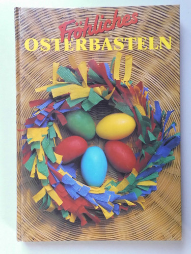 Fröhliches osterbasteln - fröhliches,